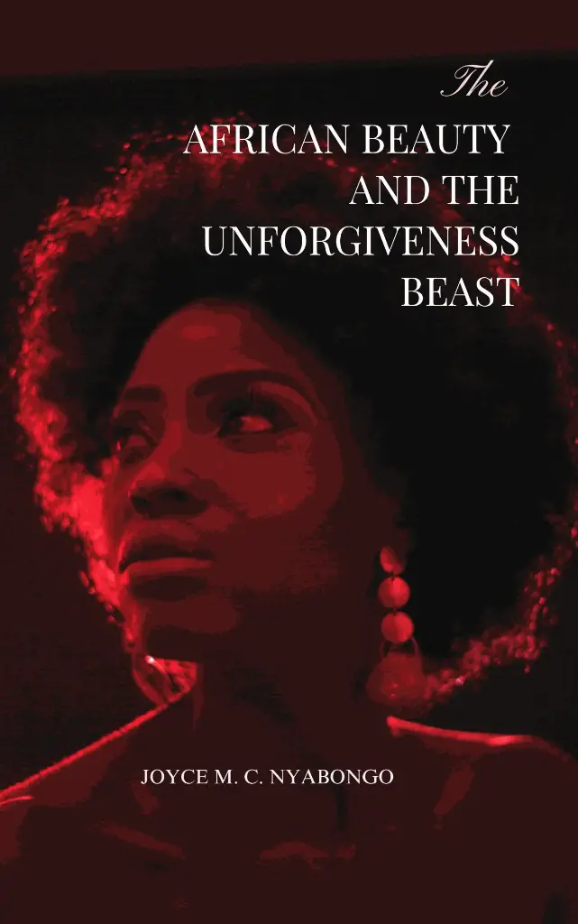 The African Beauty and the Unforgiveness Beast